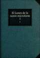 El Lunes de la razon microform. 1, University of Illinois at Urbana-Champaign. Library. Latin American Periodicals Preservation Project 