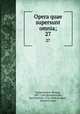 Opera quae supersunt omnia;. 27, Melanchthon, Philipp, 1497-1560,Bretschneider, Karl Gottlieb, 1776-1848,Bindseil, Heinrich Ernst 