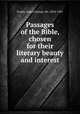 Passages of the Bible, chosen for their literary beauty and interest, Frazer, James George, Sir, 1854-1941 