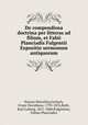 De compendiosa doctrina per litteras ad filium, et Fabii Planciadis Fulgentii Expositio sermonum antiquorum, Nonius Marcellus,Gerlach, Franz Dorotheus, 1793-1876,Roth, Karl Ludwig, 1811-1860,Fulgentius, Fabius Planciades 