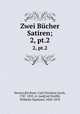 Zwei Bcher Satiren;. 2, pt.2, Horace,Kirchner, Carl Christian Jacob, 1787-1855, tr. [and] ed,Teuffel, Wilhelm Sigmund, 1820-1878 