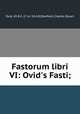 Fastorum libri VI: Ovid
