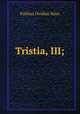 Tristia, III;, Publius Ovidius Naso 