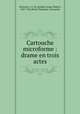 Cartouche microforme : drame en trois actes, Joseph George Walter McGown 