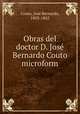 Obras del doctor D. Jose Bernardo Couto microform, Jose Bernardo Couto 