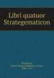 Libri quatuor Strategematicon, Frontinus, Sextus Julius,Oudendorp, Franz, 1696-1761 
