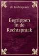Begrippen in de Rechtspraak, de Rechtspraak 