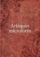 Arlequin microform, University of Illinois at Urbana-Champaign. Library. Latin American Periodicals Preservation Project 