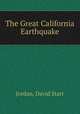 The Great California Earthquake, Jordan, David Starr 