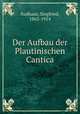 Der Aufbau der Plautinischen Cantica, Sudhaus, Siegfried, 1863-1914 