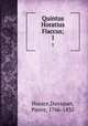 Quintus Horatius Flaccus;. 1, Horace,Duviquet, Pierre, 1766-1835 
