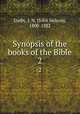 Synopsis of the books of the Bible. 2, Darby, J. N. (John Nelson), 1800-1882 