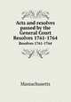 Acts and resolves passed by the General Court. Resolves 1761-1764, Massachusetts 