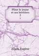 Pline le jeune et ses hritiers. 2, Eugene Allain 