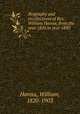 Biography and recollections of Rev. William Hanna, from the year 1826 to year 1880, Hanna, William, 1820-1903 