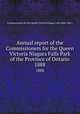 Annual report of the Commissioners for the Queen Victoria Niagara Falls Park of the Province of Ontario. 1888, Commissioners for the Queen Victoria Niagara Falls Park ( Ont.) 