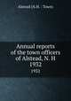 Annual reports of the town officers of Alstead, N. H. 1932, Alstead (N.H. : Town) 