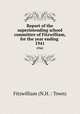 Report of the superintending school committee of Fitzwilliam, for the year ending .. 1941, Fitzwilliam (N.H. : Town) 