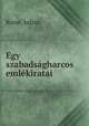 Egy szabadsagharcos emlekiratai, Kune, Julian 