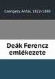 Deak Ferencz emlekezete, Csengery, Antal, 1822-1880 