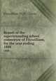 Report of the superintending school committee of Fitzwilliam, for the year ending .. 1888, Fitzwilliam (N.H. : Town) 