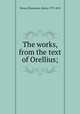 The works, from the text of Orellius;, Horace,Thompson, Henry, 1797-1878 