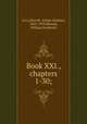 Book XXI., chapters 1-30;, Livy,Allcroft, Arthur Hadrian, 1865-1929,Masom, William Frederick 