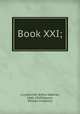 Book XXI;, Livy,Allcroft, Arthur Hadrian, 1865-1929,Masom, William Frederick 