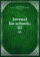 Juvenal for schools;. 03, Juvenal,Mayor, John E. B. (John Eyton Bickersteth), 1825-1910 