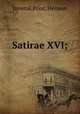 Satirae XVI;, Juvenal,Prior, Herman 