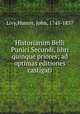 Historiarum Belli Punici Secundi, libri quinque priores; ad optimas editiones castigati, Livy,Hunter, John, 1745-1837 