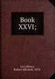 Book XXVI;, Livy,Henry, Robert Mitchell, 1873- 