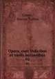 Opera, cum indicibus et variis lectionibus. 02, Cicero, Marcus Tullius 