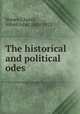 The historical and political odes, Horace,Church, Alfred John, 1829-1912 