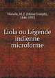 Liola ou Legende indienne microforme, Moise Joseph Marsile 