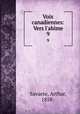 Voix canadiennes: Vers l`abme. 9, Savaete, Arthur, 1858- 