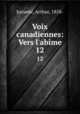Voix canadiennes: Vers l`abme. 12, Savaete, Arthur, 1858- 