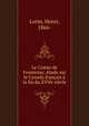 Le Comte de Frontenac, etude sur le Canada francais a la fin du XVIIe siecle, Lorin, Henri, 1866- 