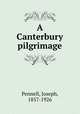 A Canterbury pilgrimage, Pennell, Joseph, 1857-1926 