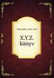 X.Y.Z. konyv, Aurel Dessewffy 
