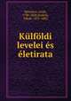 Kulfoldi levelei es eletirata, Lazar Meszaros 