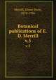 Botanical publications of E.D. Merrill. v.5, Merrill, Elmer Drew, 1876-1956 