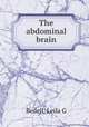 The abdominal brain, Leila G. Bedell 