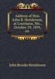 Address of Hon. John B. Henderson, at Louisiana, Mo., October 29, 1895, on ., John Brooks Henderson 