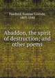 Abaddon, the spirit of destruction; and other poems, Fairfield, Sumner Lincoln, 1803-1844 