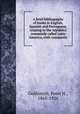 A brief bibliography of books in English, Spanish and Portuguese, relating to the republics commonly called Latin America, with comments, Goldsmith, Peter H., 1865-1926 