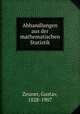Abhandlungen aus der mathematischen Statistik, Zeuner, Gustav, 1828-1907 
