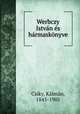Werbczy Istvan es harmaskonyve, Kalman Csiky 