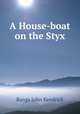 A House-boat on the Styx, Bangs John Kendrick 