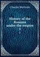 History of the Romans under the empire. 1, Merivale Charles 
